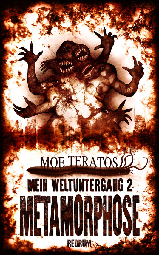 Mein Weltuntergang 2 - Metamorphose