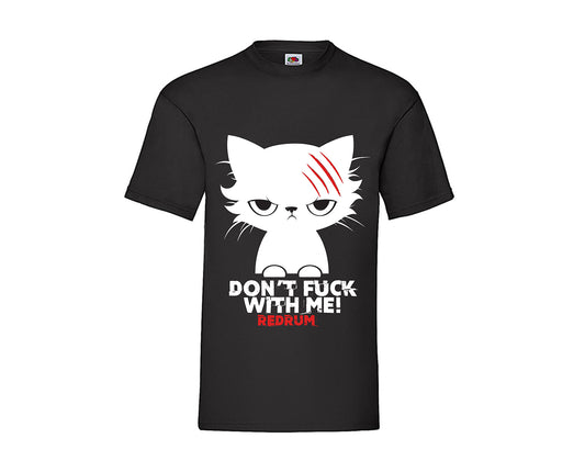 T-Shirt: Don´t Fuck With Me! (m/w/d)