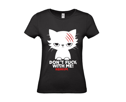 T-Shirt: Don´t Fuck With Me! (m/w/d)