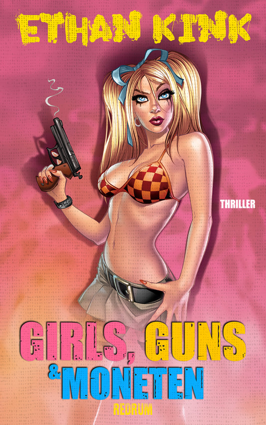 Girls, Guns & Moneten